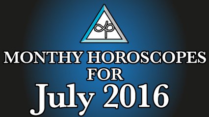 Monthly Horoscopes For July 2016 In Hindi | Prakash Astrologer
