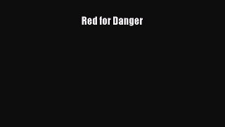 Read Red for Danger PDF Online