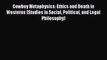 Read Books Cowboy Metaphysics: Ethics and Death in Westerns (Studies in Social Political and