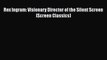 Read Books Rex Ingram: Visionary Director of the Silent Screen (Screen Classics) Ebook PDF