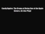 PDF Candy Apples: The Drama of Being One of the Apple Sisters. (A 3 Act Play)  EBook