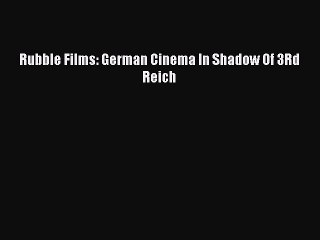 Download Books Rubble Films: German Cinema In Shadow Of 3Rd Reich Ebook PDF