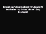 Read Delmar Nurse's Drug Handbook 2011: Special 20 Year Anniversary (Delmar's Nurse's Drug