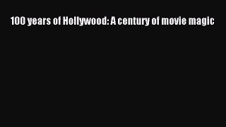Download Books 100 years of Hollywood: A century of movie magic Ebook PDF