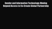 Read Gender and Information Technology: Moving Beyond Access to Co-Create Global Partnership