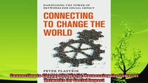 different   Connecting to Change the World Harnessing the Power of Networks for Social Impact