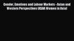 [PDF] Gender Emotions and Labour Markets - Asian and Western Perspectives (ASAA Women in Asia)