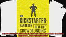 there is  The Kickstarter Handbook RealLife Success Stories of Artists Inventors and Entrepreneurs
