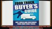 complete  Food Truck Buyers Guide  Buy Build and Customize Your Own Food Truck Food Truck