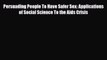 Read Persuading People To Have Safer Sex: Applications of Social Science To the Aids Crisis