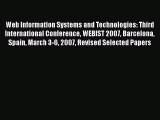 Read Web Information Systems and Technologies: Third International Conference WEBIST 2007 Barcelona