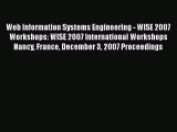 Read Web Information Systems Engineering - WISE 2007 Workshops: WISE 2007 International Workshops