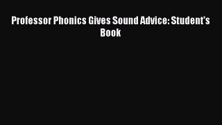 Download Professor Phonics Gives Sound Advice: Student's Book E-Book Download