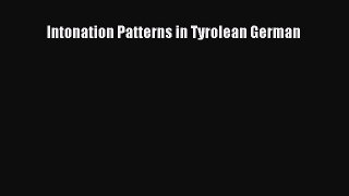 Read Intonation Patterns in Tyrolean German PDF Free