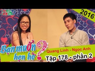 Mai mối cho anh chàng đẹp trai nhưng ế vì quá khó tính | Quang Linh - Ngọc Anh | BMHH 178