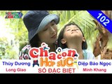 CHA CON HỢP SỨC - Tập 102 | Diệp Bảo Ngọc - Thùy Dương cùng con cưỡi ngựa | 18/06/2016