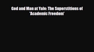 [PDF] God and Man at Yale: The Superstitions of 'Academic Freedom' [Download] Full Ebook