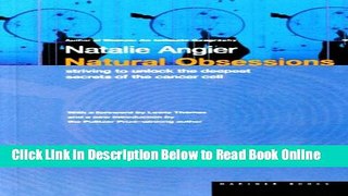 Download Natural Obsessions: Striving to Unlock the Deepest Secrets of the Cancer Cell  PDF Online