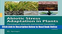 Read Abiotic Stress Adaptation in Plants: Physiological, Molecular and Genomic Foundation  Ebook
