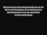 [PDF] EDV-gestuetzte Unternehmensfuehrung auf der Basis von Kennzahlen: Die Erstellung eines