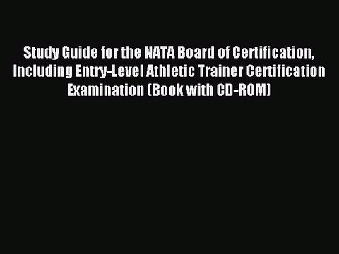 Download Study Guide for the NATA Board of Certification Including Entry-Level Athletic Trainer