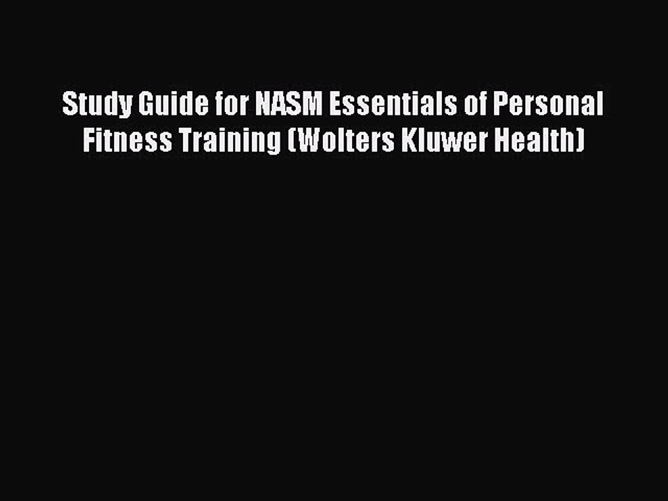 Read Study Guide for NASM Essentials of Personal Fitness Training (Wolters Kluwer Health) Ebook
