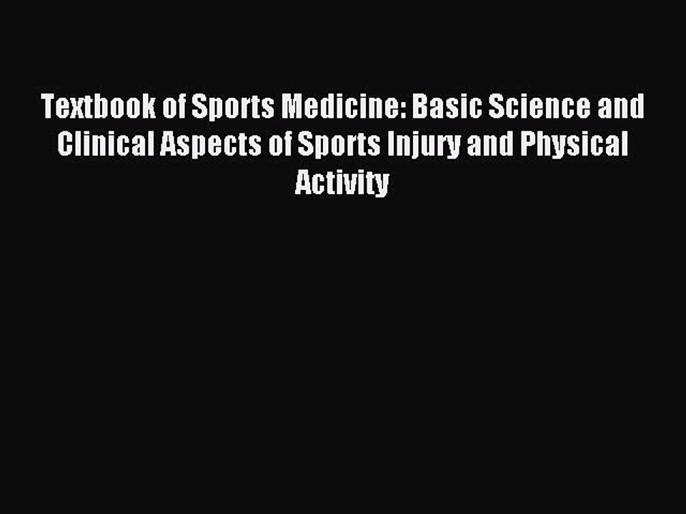 Read Textbook of Sports Medicine: Basic Science and Clinical Aspects of Sports Injury and Physical