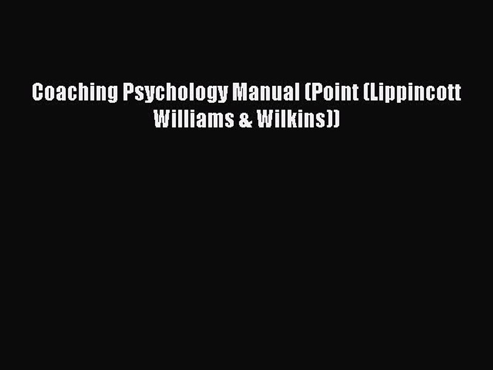 Read Coaching Psychology Manual (Point (Lippincott Williams & Wilkins)) Ebook Free