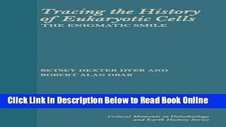 Download Tracing the History of Eukaryotic Cells (The Critical Moments and Perspectives in