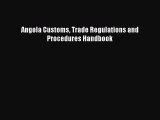 [PDF] Angola Customs Trade Regulations and Procedures Handbook Read Online