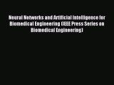 Read Neural Networks and Artificial Intelligence for Biomedical Engineering (IEEE Press Series