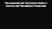 Read Phenomenology and Psychological Science: Historical and Philosophical Perspectives Ebook