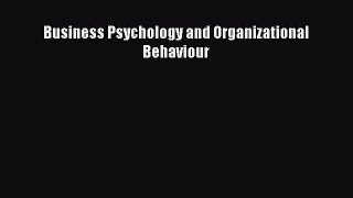 Download Business Psychology and Organizational Behaviour Ebook Free