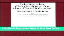Download Molecular Cardiology for the Cardiologist (Developments in Cardiovascular Medicine)