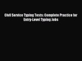 [PDF] Civil Service Typing Tests: Complete Practice for Entry-Level Typing Jobs Read Full Ebook