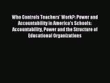 [PDF] Who Controls Teachers' Work?: Power and Accountability in America's Schools: Accountability