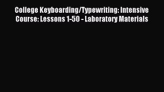 [PDF] College Keyboarding/Typewriting: Intensive Course: Lessons 1-50 - Laboratory Materials
