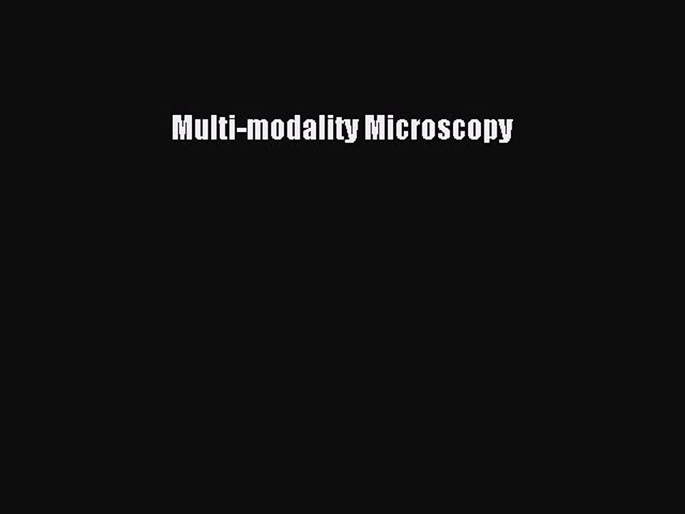 Read Multi-modality Microscopy Ebook Free