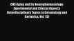 Read CNS Aging and Its Neuropharmacology: Experimental and Clinical Aspects (Interdisciplinary