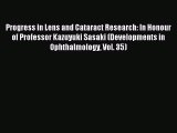 Read Progress in Lens and Cataract Research: In Honour of Professor Kazuyuki Sasaki (Developments