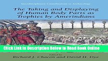 Download The Taking and Displaying of Human Body Parts as Trophies by Amerindians