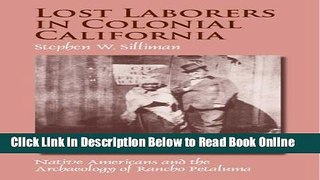 Read Lost Laborers in Colonial California: Native Americans and the Archaeology of Rancho