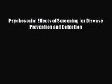 Read Psychosocial Effects of Screening for Disease Prevention and Detection Ebook Free