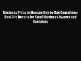 [PDF] Business Plans to Manage Day-to-Day Operations: Real-life Results for Small Business