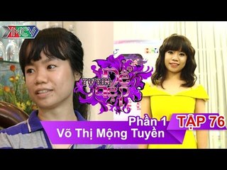 Chị Võ Thị Mộng Tuyền | TTDD - Tập 76 | Phần 1 | 21/05/2016