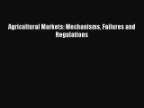 [PDF] Agricultural Markets: Mechanisms Failures and Regulations Read Full Ebook