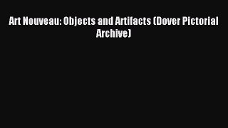 Read Art Nouveau: Objects and Artifacts (Dover Pictorial Archive) Ebook Free