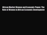 [PDF] African Market Women and Economic Power: The Role of Women in African Economic Development