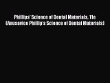 Read Book Phillips' Science of Dental Materials 11e (Anusavice Phillip's Science of Dental