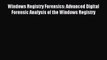Read Windows Registry Forensics: Advanced Digital Forensic Analysis of the Windows Registry